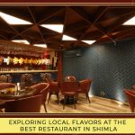 Exploring Local Flavors at the Best Restaurant in Shimla
