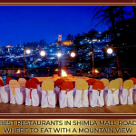 Best Restaurants in Shimla Mall Road – Where to Eat with a Mountain View