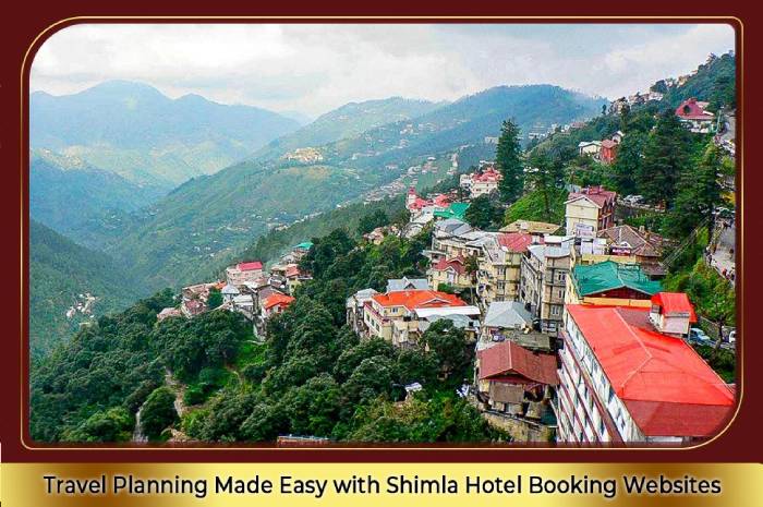 Travel Planning Made Easy with Shimla Hotel Booking Websites